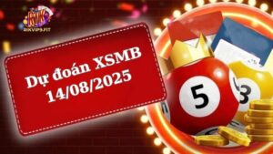Soi cầu XSMB 14/08/2025 - Dự đoán xổ số miền Bắc 14/08